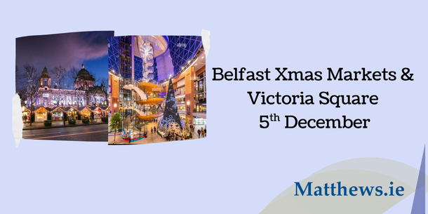 Belfast Xmas Markets & Victoria Square (December 2026)